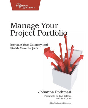 Manage Your Project Portfolio: Increase Your Capacity and Finish More Projects,Used