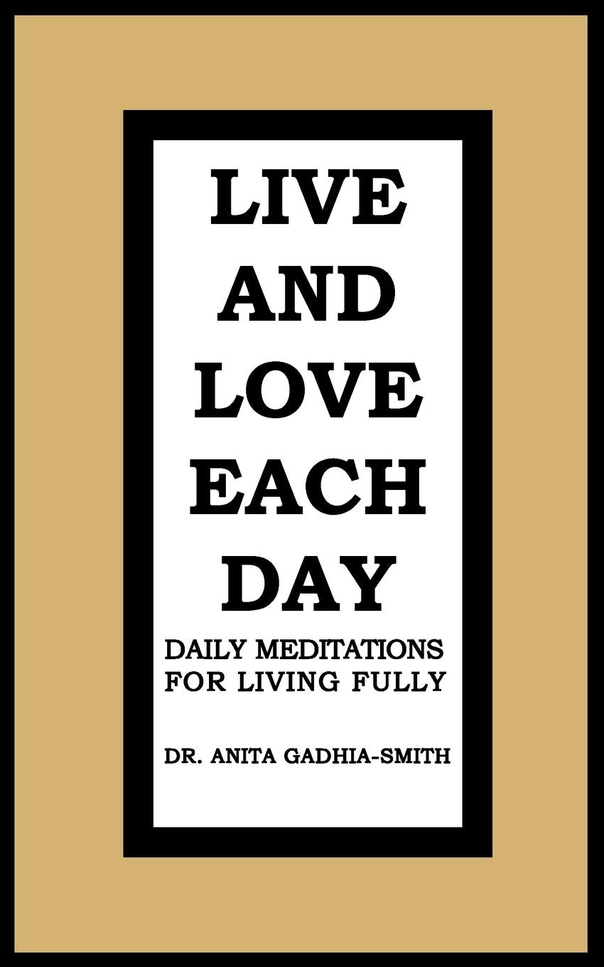 Live And Love Each Day: Daily Meditations For Living Fully,Used