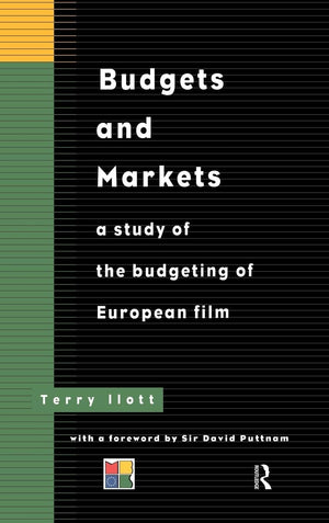 Budgets and Markets: A Study of the Budgeting of European Films (Blueprint),Used