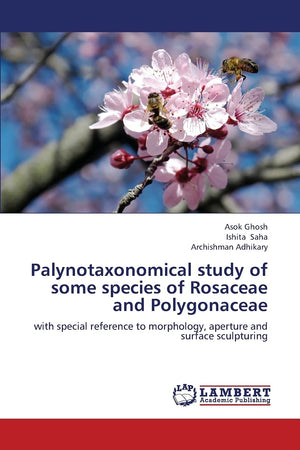 Palynotaxonomical study of some species of Rosaceae and Polygonaceae: with special reference to morphology, aperture and surface,Used