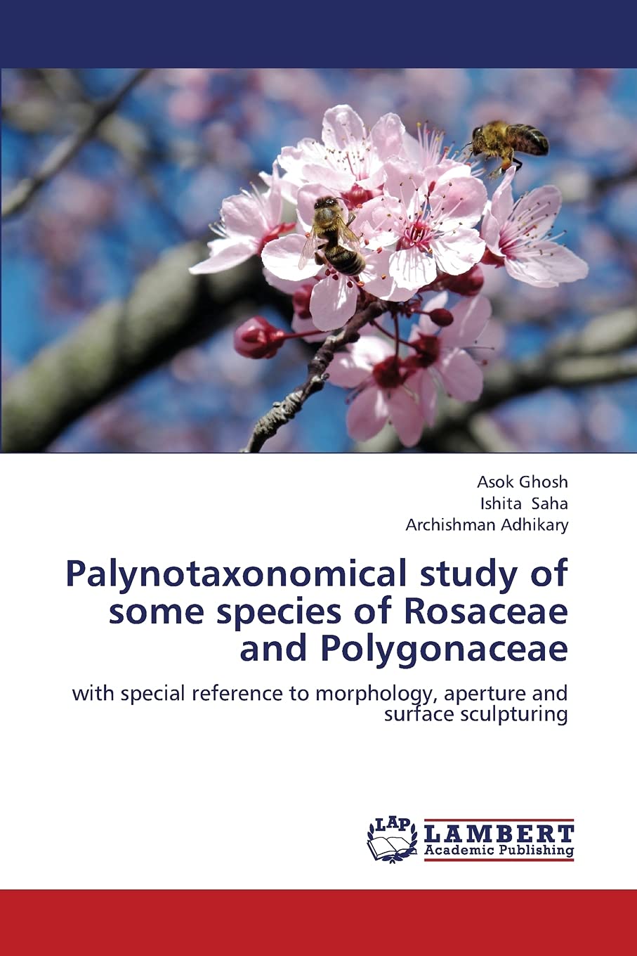 Palynotaxonomical study of some species of Rosaceae and Polygonaceae: with special reference to morphology, aperture and surface,Used
