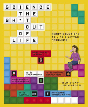 Science the Sh*t Out of Life: Nerdy Solutions to Life's Little Problems,Used