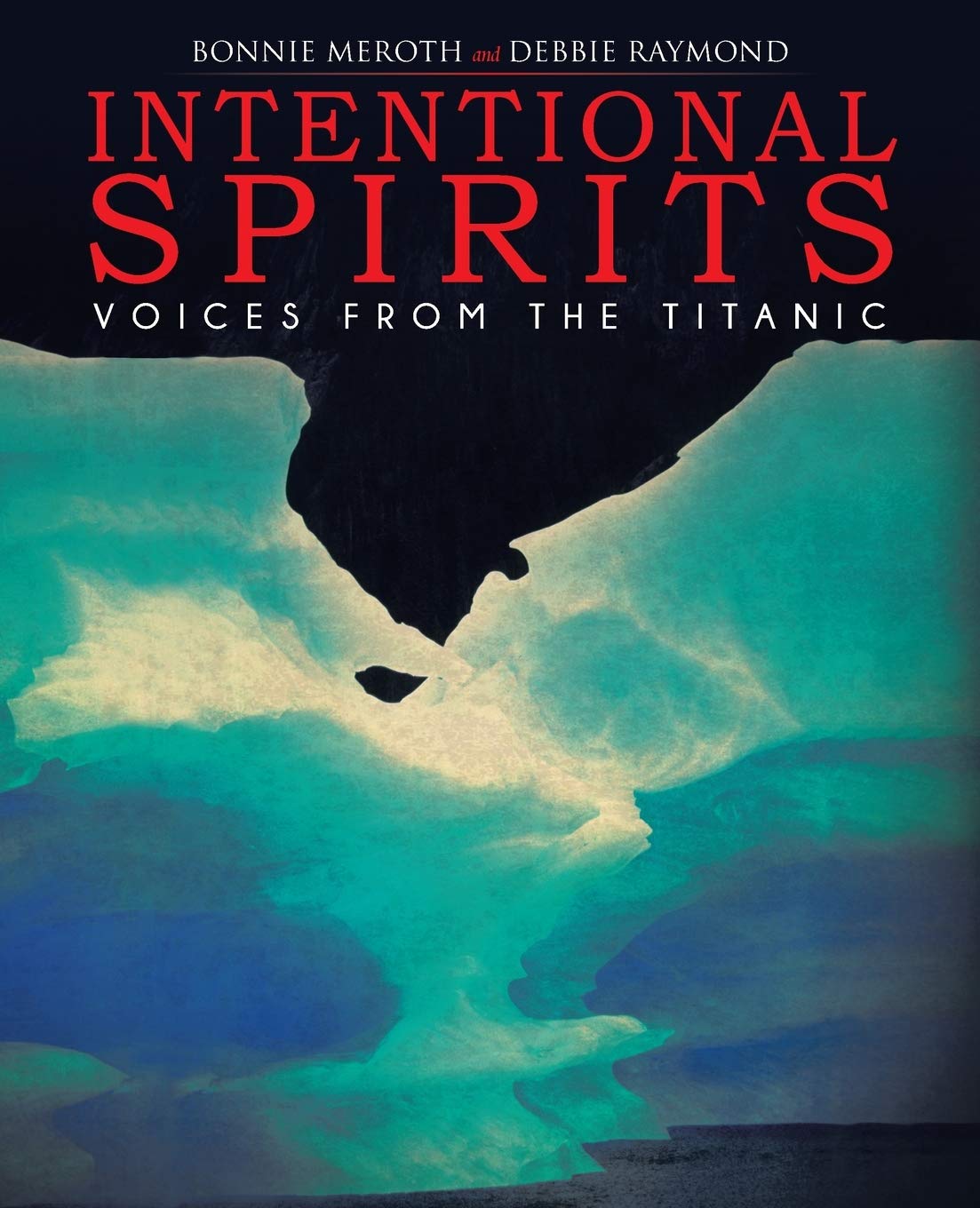 Intentional Spirits: Voices from the Titanic,Used