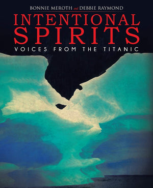 Intentional Spirits: Voices from the Titanic,Used