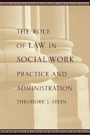 The Role of Law in Social Work Practice and Administration,Used