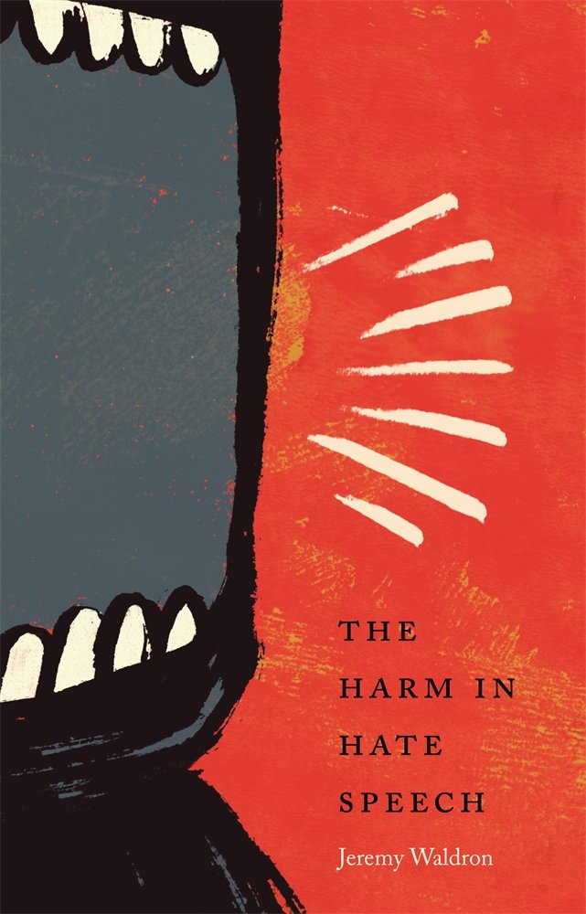 The Harm in Hate Speech (Oliver Wendell Holmes Lectures),Used