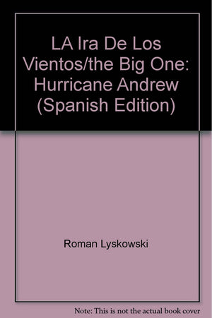 LA Ira De Los Vientos/the Big One: Hurricane Andrew (Spanish Edition),Used