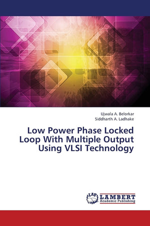 Low Power Phase Locked Loop With Multiple Output Using VLSI Technology,Used