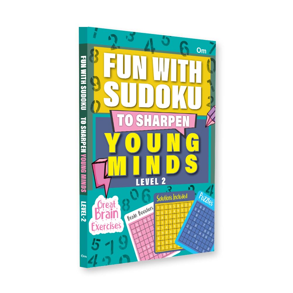 Fun With Sudoku: Hours Of Brain-Boosting | Problem Solver | Brain Exercises | Engaging Puzzles For Young Minds - Level 2: To Sharpen Young Minds (Fun With Sudoku Series)