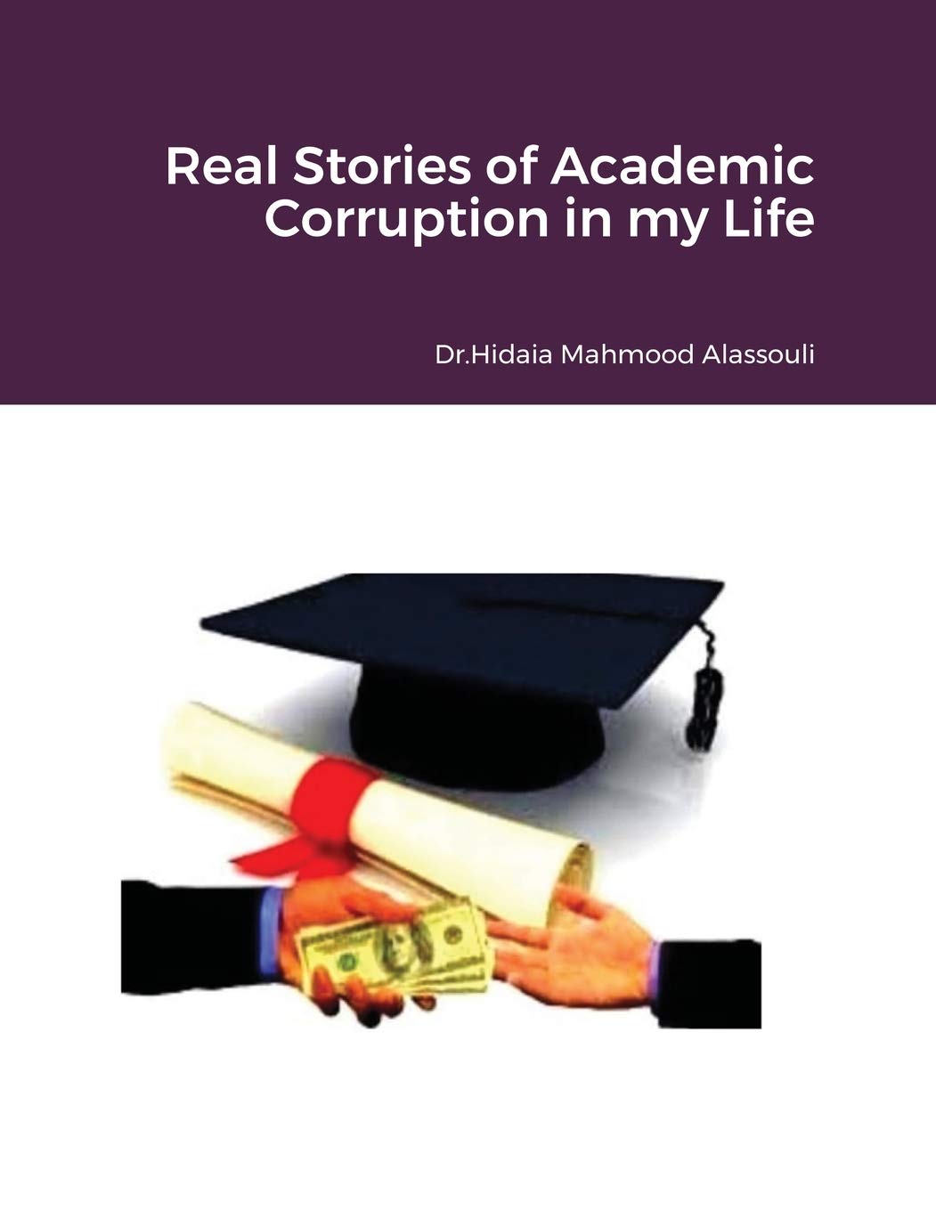 Real Stories of Academic Corruption in my Life,Used