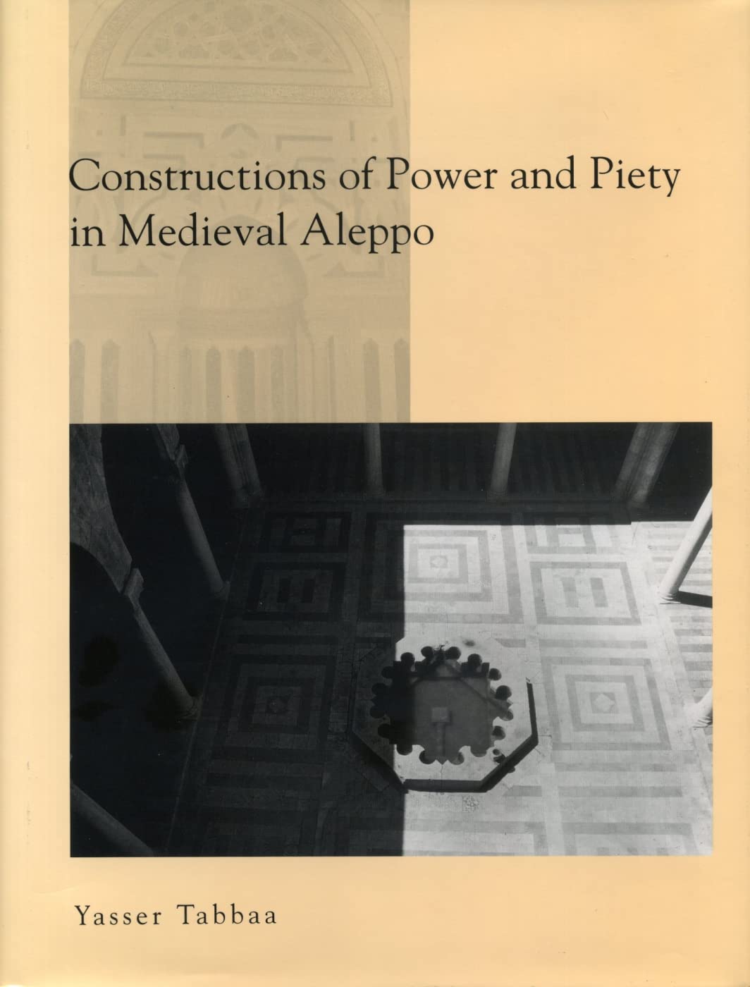Constructions of Power and Piety in Medieval Aleppo,Used
