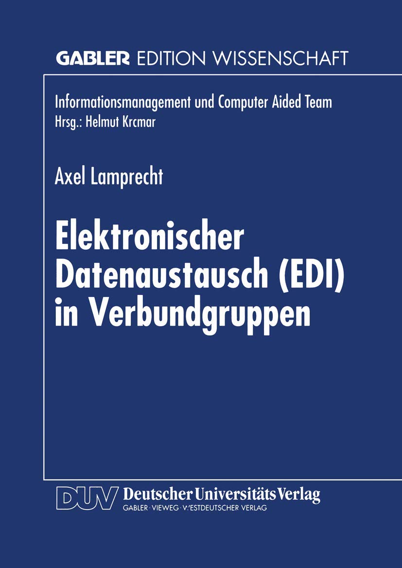 Elektronischer Datenaustausch (EDI) in Verbundgruppen (Informationsmanagement und Computer Aided Team) (German Edition),Used