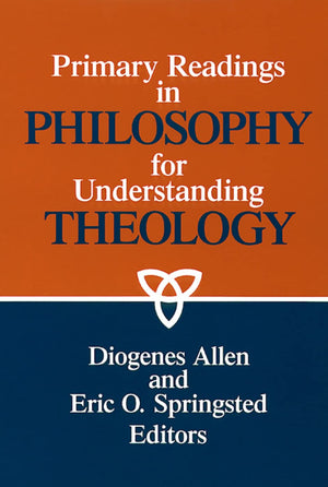 Primary Readings in Philosophy for Understanding Theology,Used