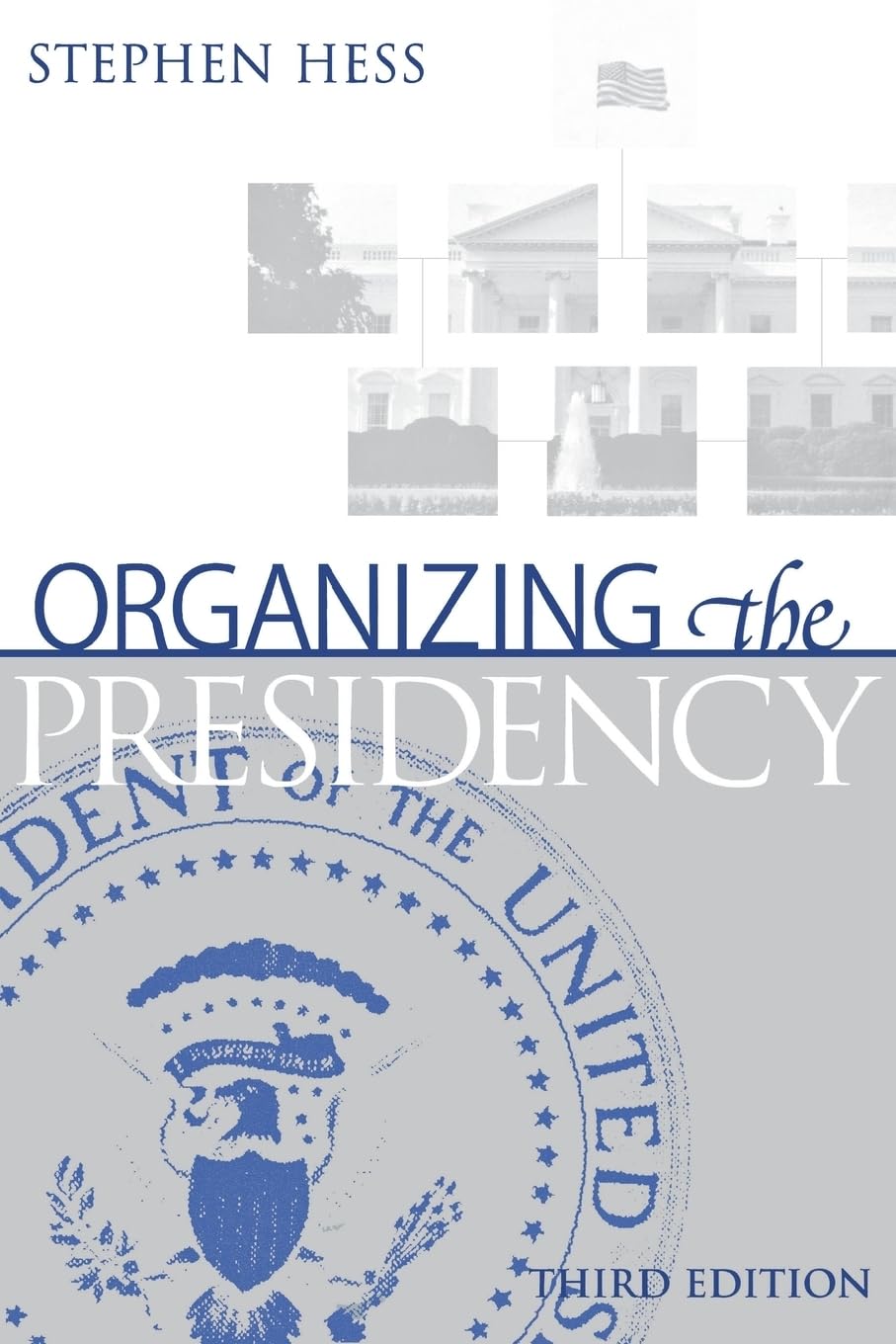 Organizing the Presidency,New