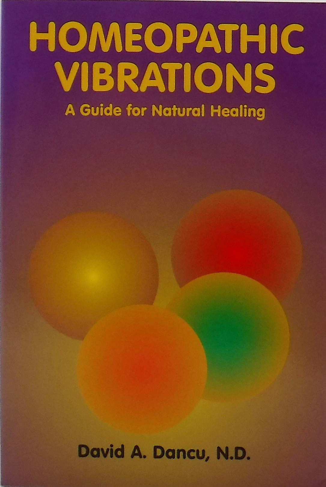 Homeopathic Vibrations: A Guide For Natural Healing,Used