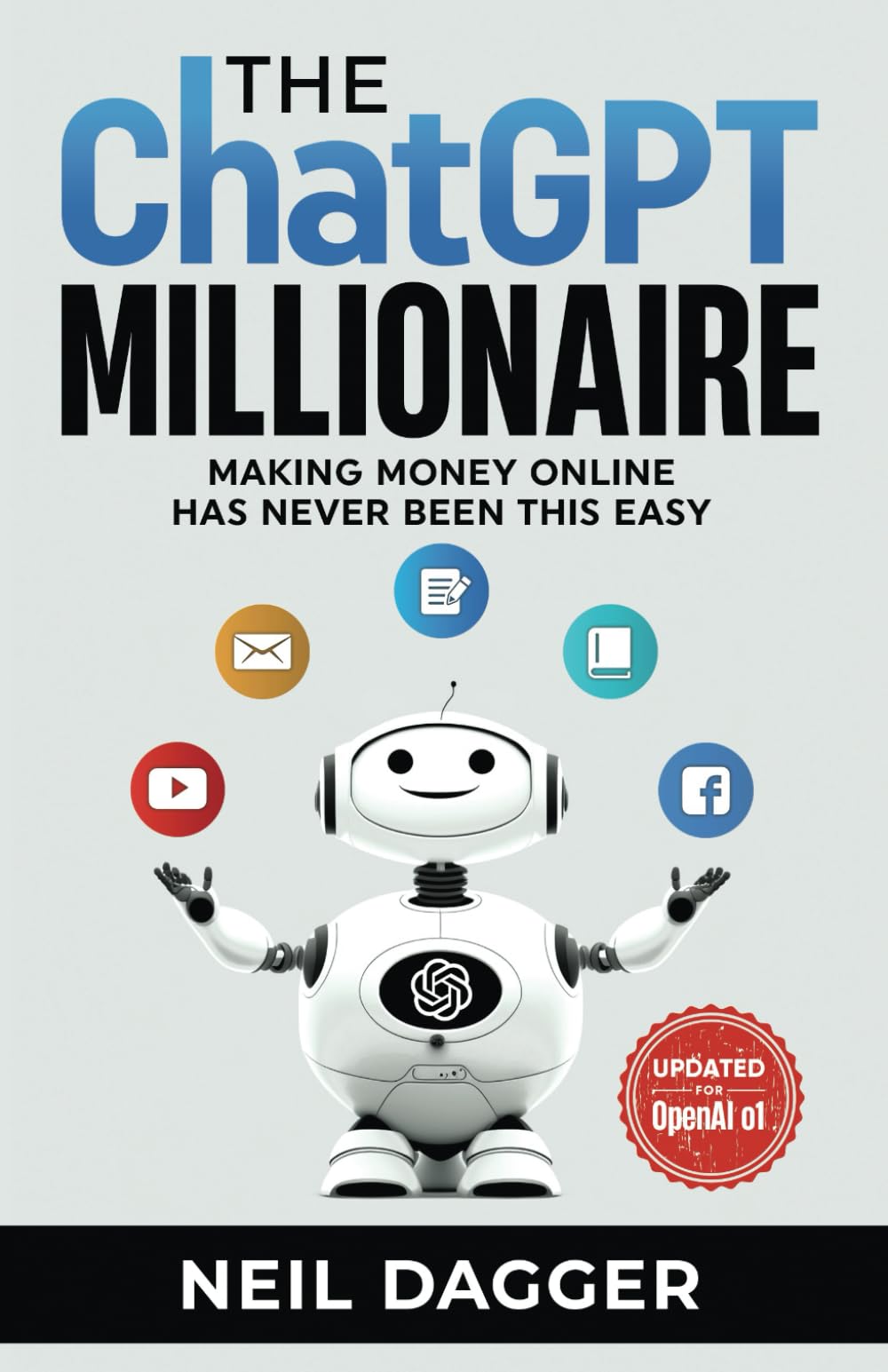 The Chatgpt Millionaire: Making Money Online Has Never Been This Easy (The Ai Wealth Engine  How To Make Money Using Chat Gpt A