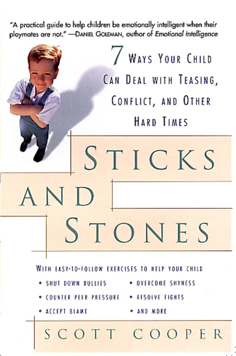Sticks And Stones: 7 Ways Your Child Can Deal With Teasing, Conflict, And Other Hard Times,Used