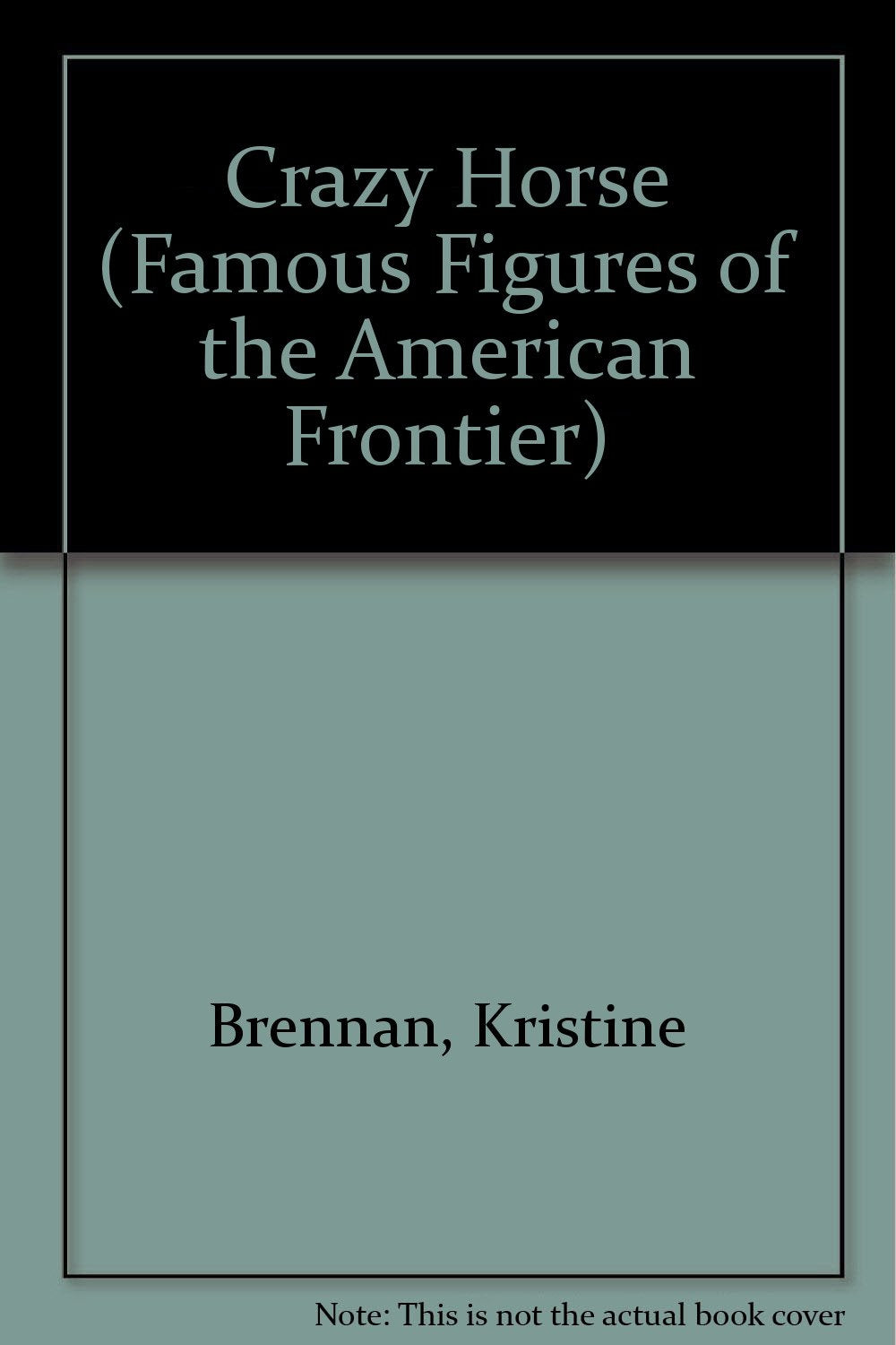 Crazy Horse (Famous Figures of American Frontier),Used