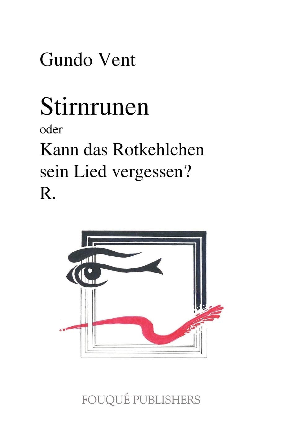 Stirnrunen oder Kann das Rotkehlchen sein Lied vergessen? (German Edition),Used