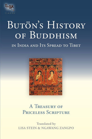 Buton'S History Of Buddhism In India And Its Spread To Tibet: A Treasury Of Priceless Scripture (Tsadra)