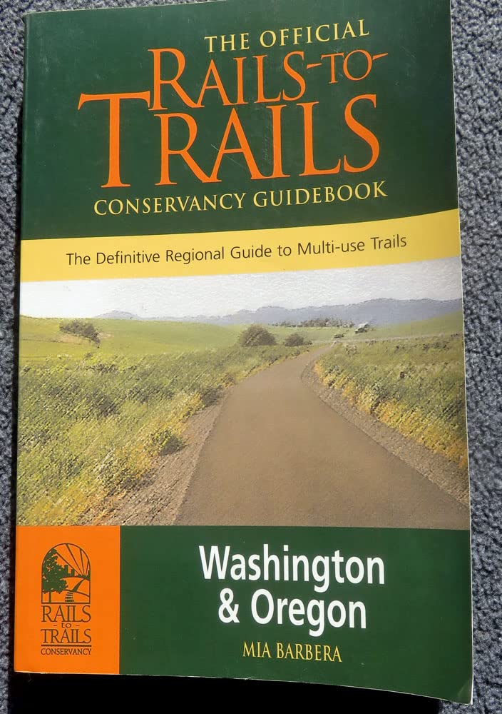The Official RailstoTrails Conservancy Guidebook: Washington & Oregon (Great RailTrails Series.),Used