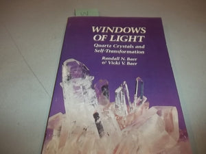 Windows of Light: Using Quartz Crystals As Tools for SelfTransformation,Used