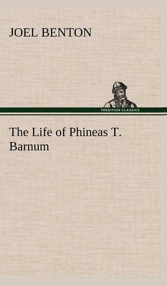 The Life of Phineas T. Barnum,Used