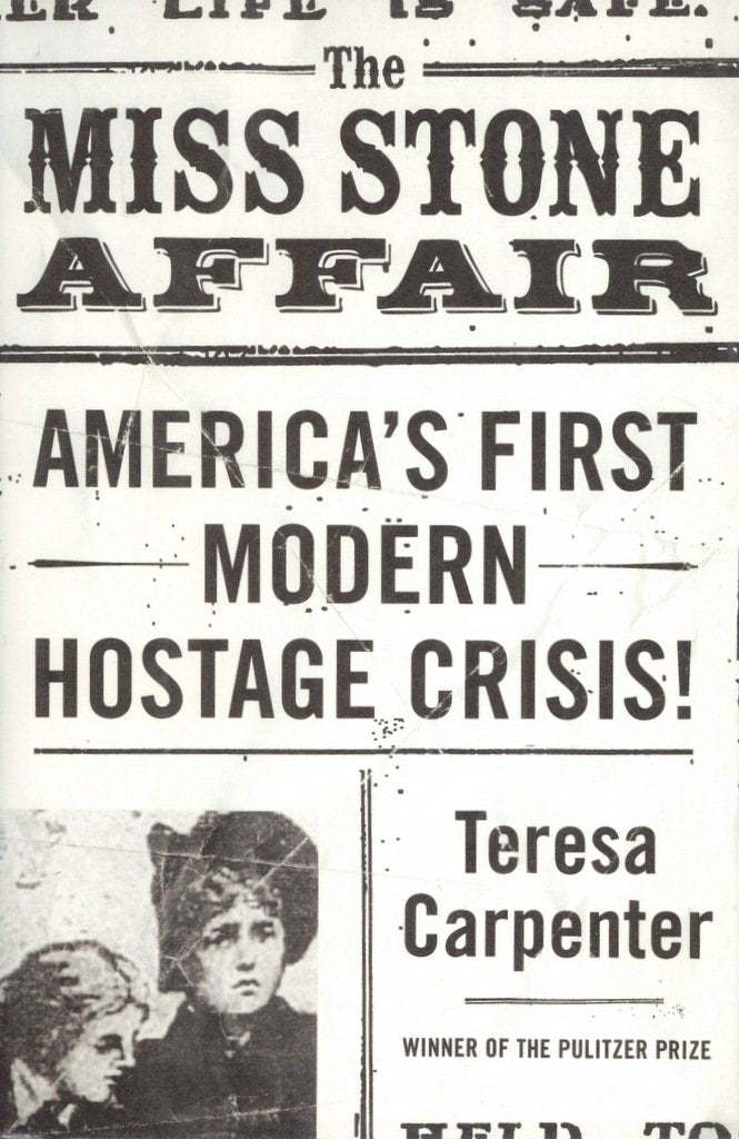 The Miss Stone Affair: America's First Modern Hostage Crisis,Used