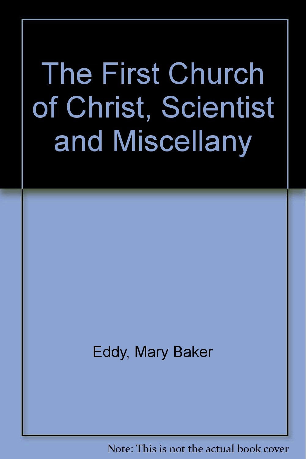 The First Church of Christ, Scientist and Miscellany,Used