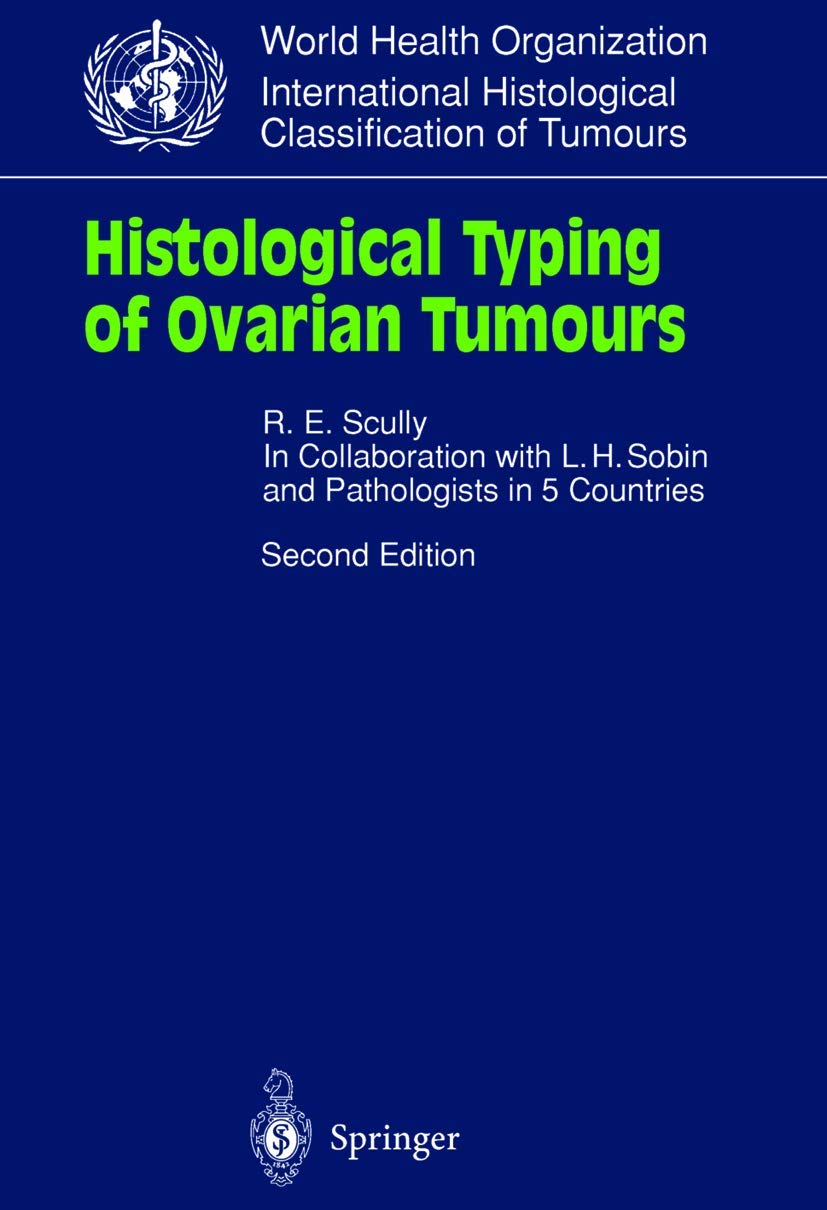 Histological Typing of Ovarian Tumours (WHO. World Health Organization. International Histological Classification of Tumours),Used
