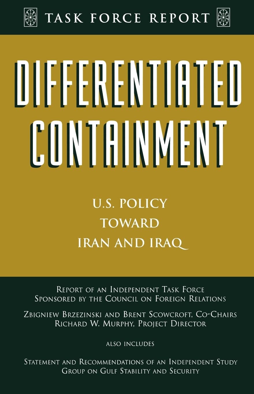 Differentiated Containment: U.S. Policy Toward Iran and Iraq (Council of Foreign Relations),Used