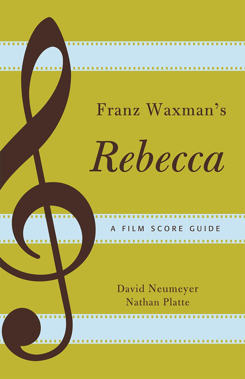 Franz Waxman'S Rebecca: A Film Score Guide (Volume 12) (Film Score Guides, 12),Used