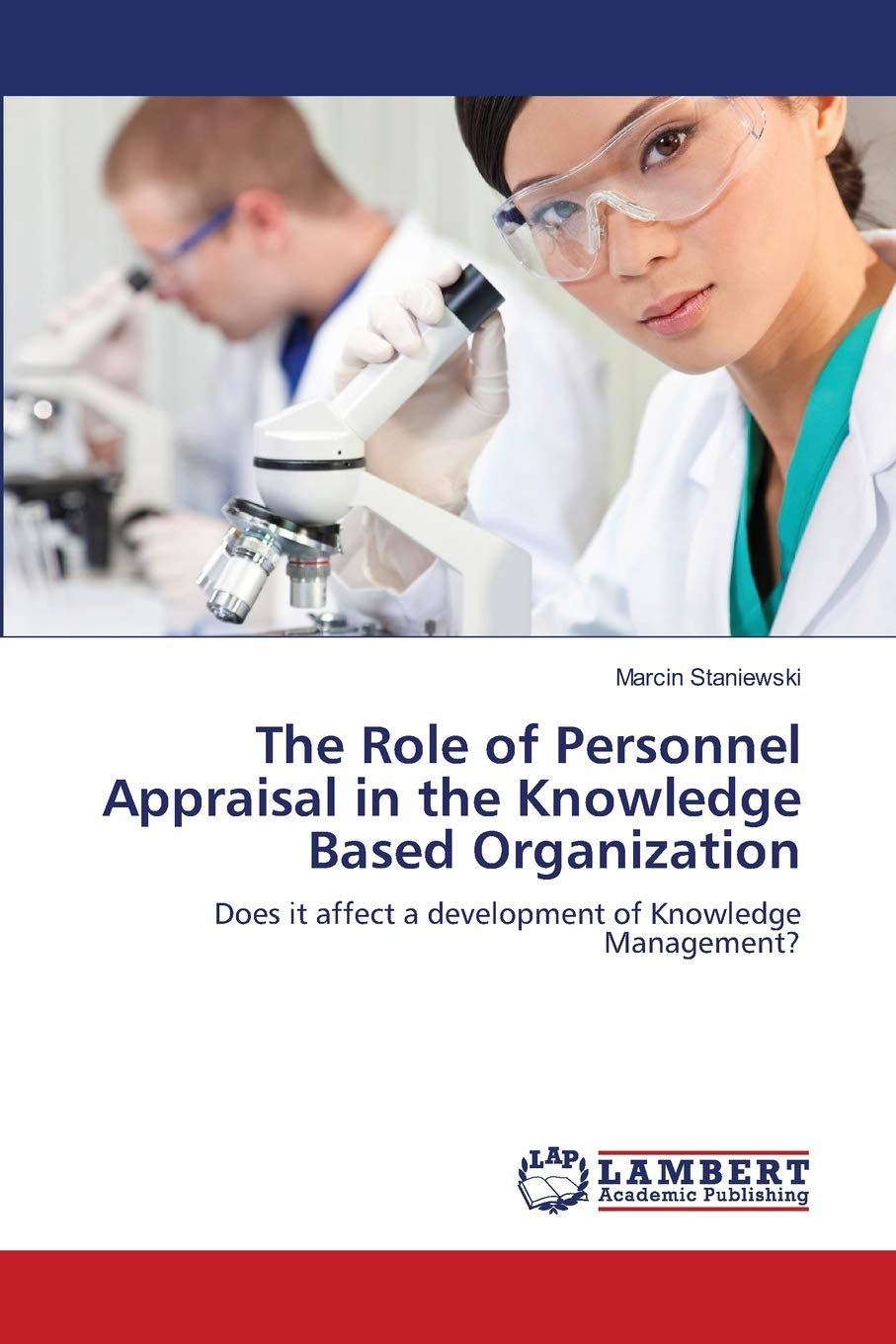 The Role of Personnel Appraisal in the Knowledge Based Organization: Does it affect a development of Knowledge Management?,Used