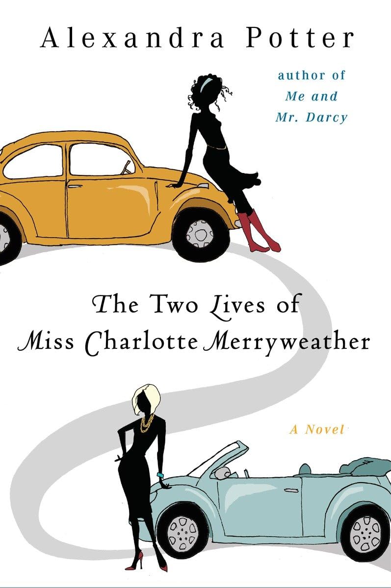 The Two Lives Of Miss Charlotte Merryweather: A Novel,Used