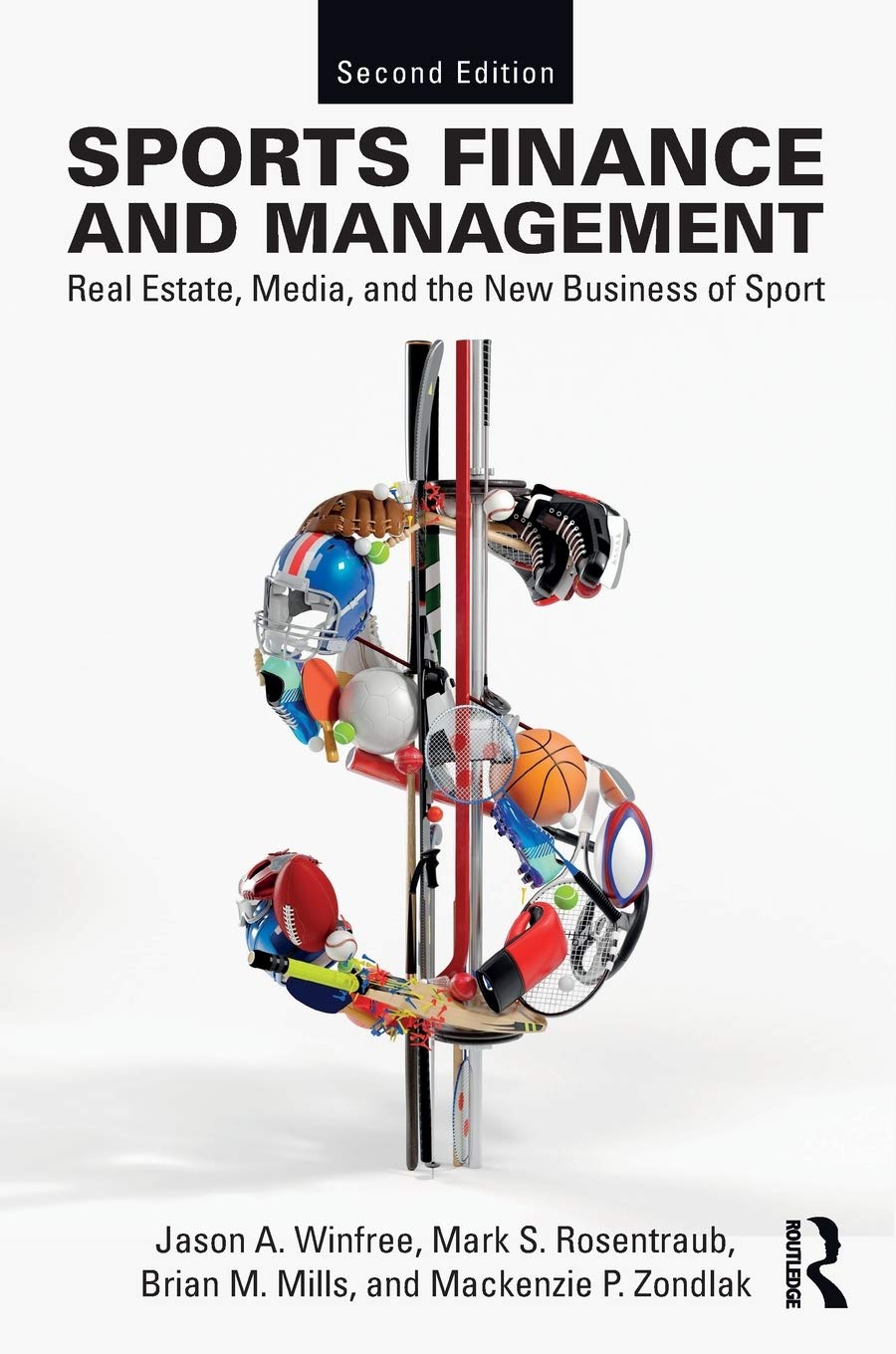 Sports Finance and Management: Real Estate, Media, and the New Business of Sport, Second Edition,Used
