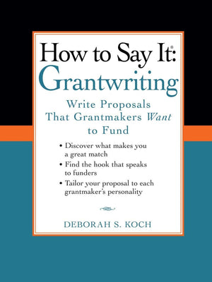 How to Say It: Grantwriting: Write Proposals That Grantmakers Want to Fund,Used