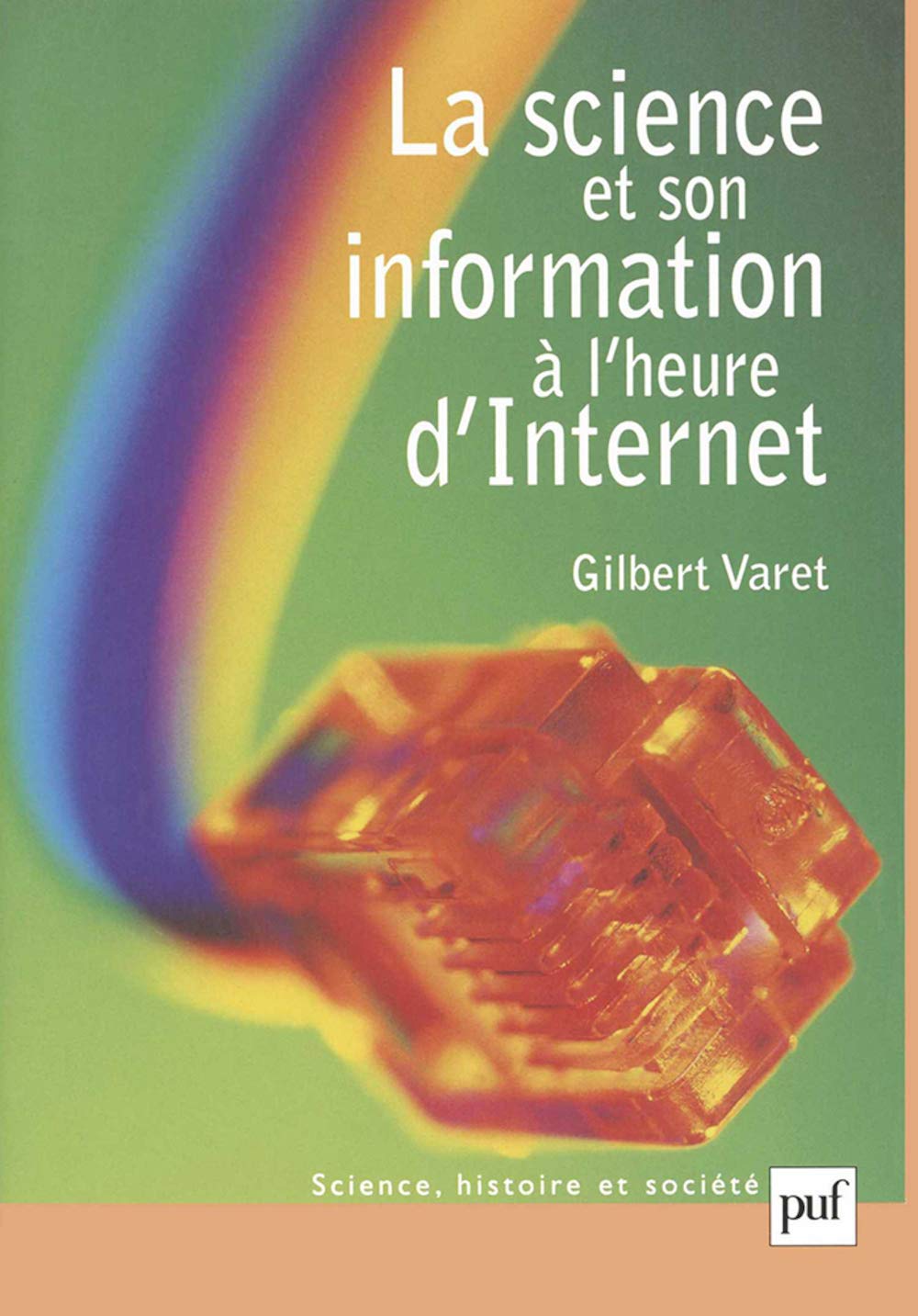 La science et son information  l'heure d'Internet,Used
