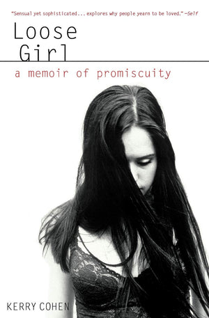 Loose Girl: A Memoir of Promiscuity,Used