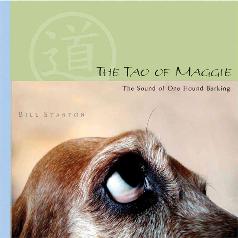 The Tao of Maggie: The Sound of One Hound Barking,Used
