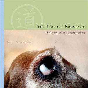 The Tao of Maggie: The Sound of One Hound Barking,Used