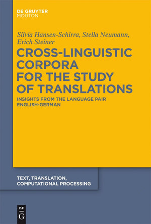 CrossLinguistic Corpora for the Study of Translations: Insights from the Language Pair EnglishGerman (Text, Translation, Compu,Used