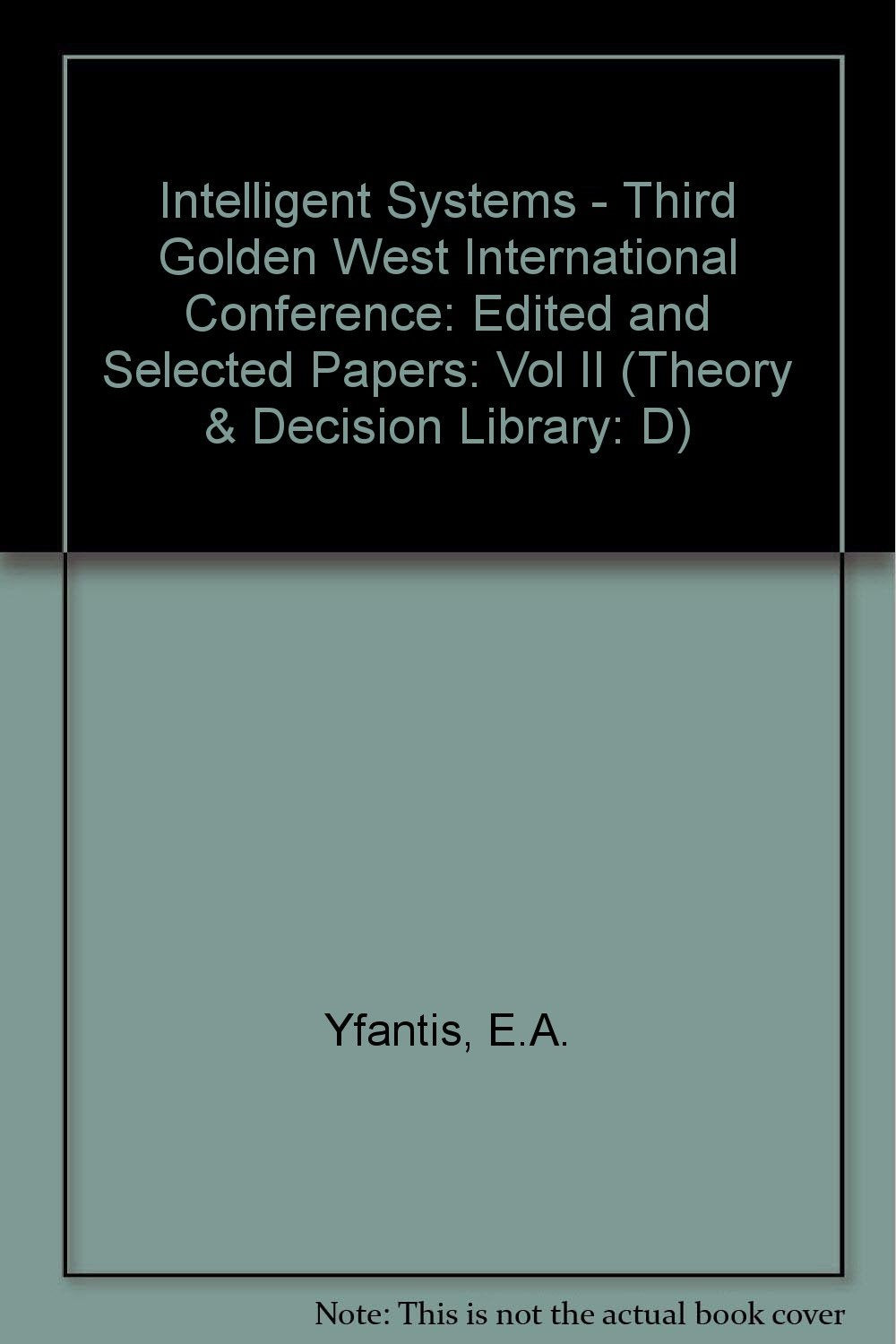 Intelligent Systems: Third Golden West International Conference : Edited and Selected Papers,Used