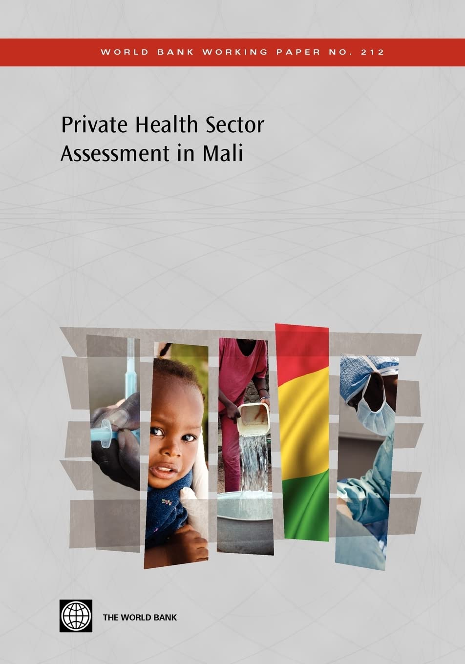 Private Health Sector Assessment In Mali: The Postbamako Initiative Reality (World Bank Working Papers),New