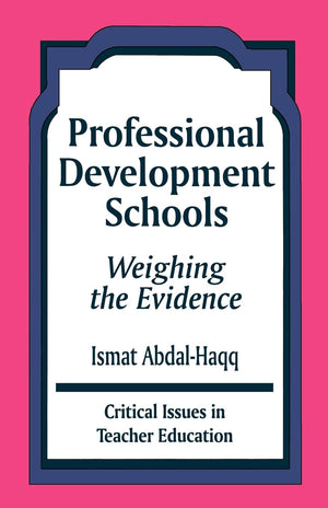 Professional Development Schools: Weighing The Evidence (Critical Issues In Teacher Education Series),Used