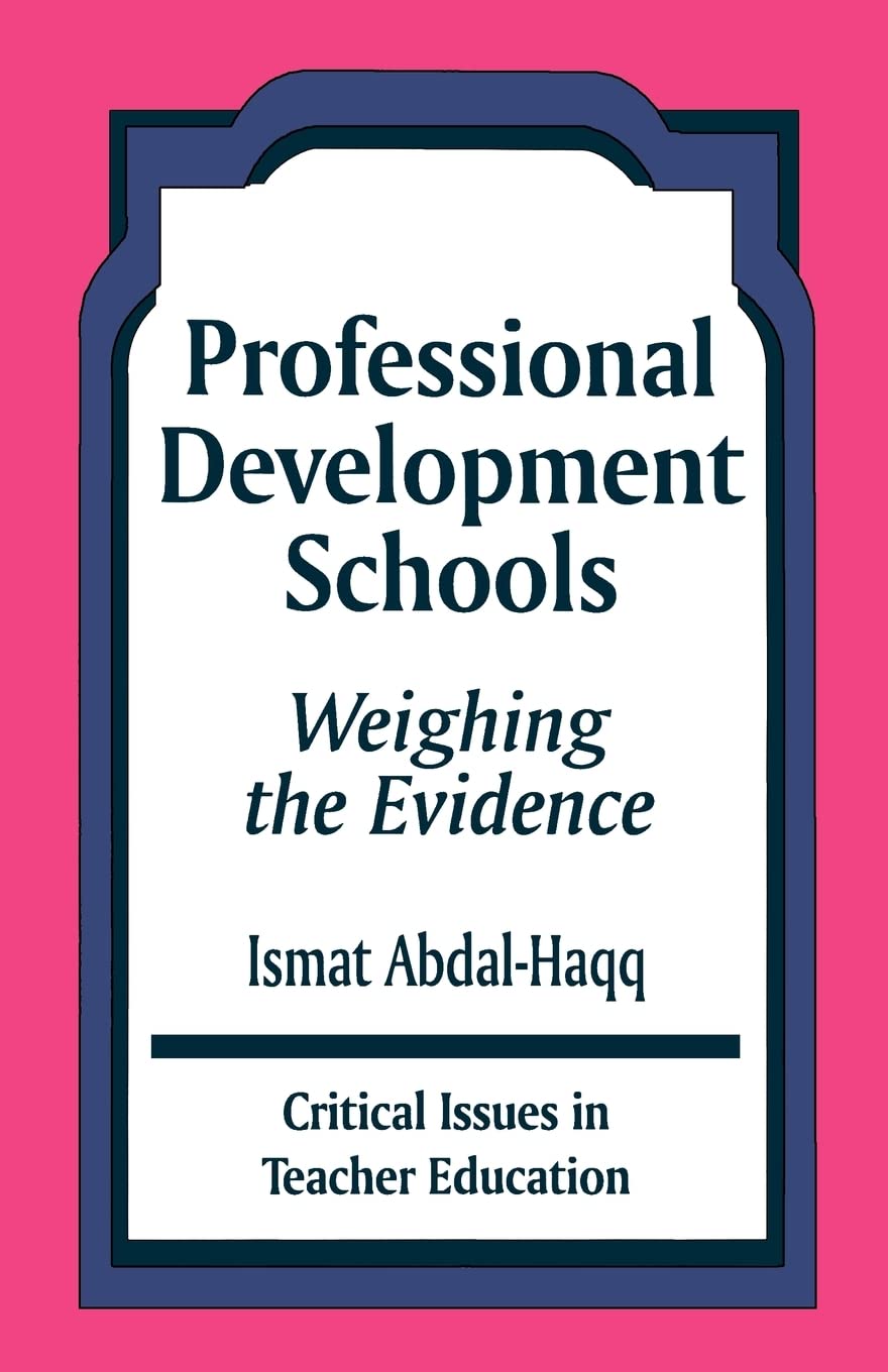 Professional Development Schools: Weighing The Evidence (Critical Issues In Teacher Education Series),Used
