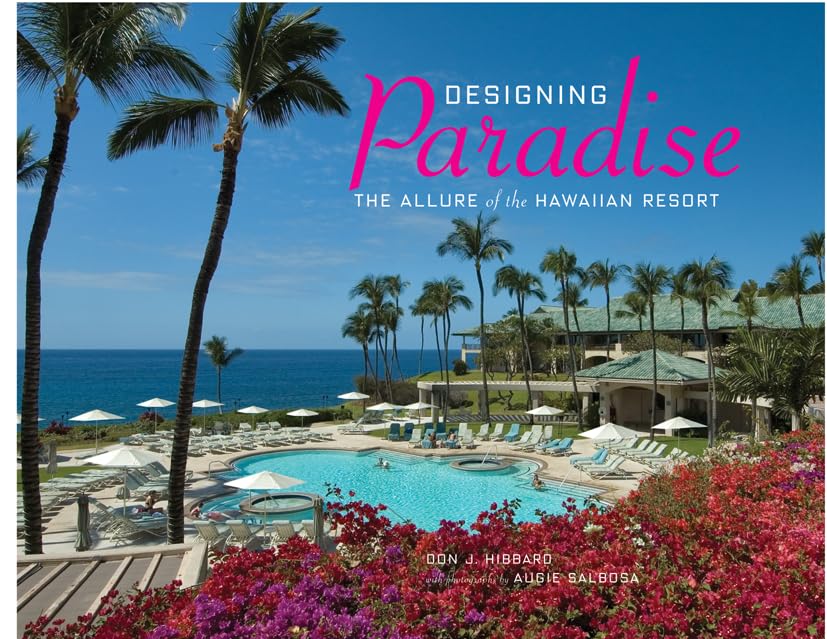 Designing Paradise: The Allure Of The Hawaiian Resort,Used