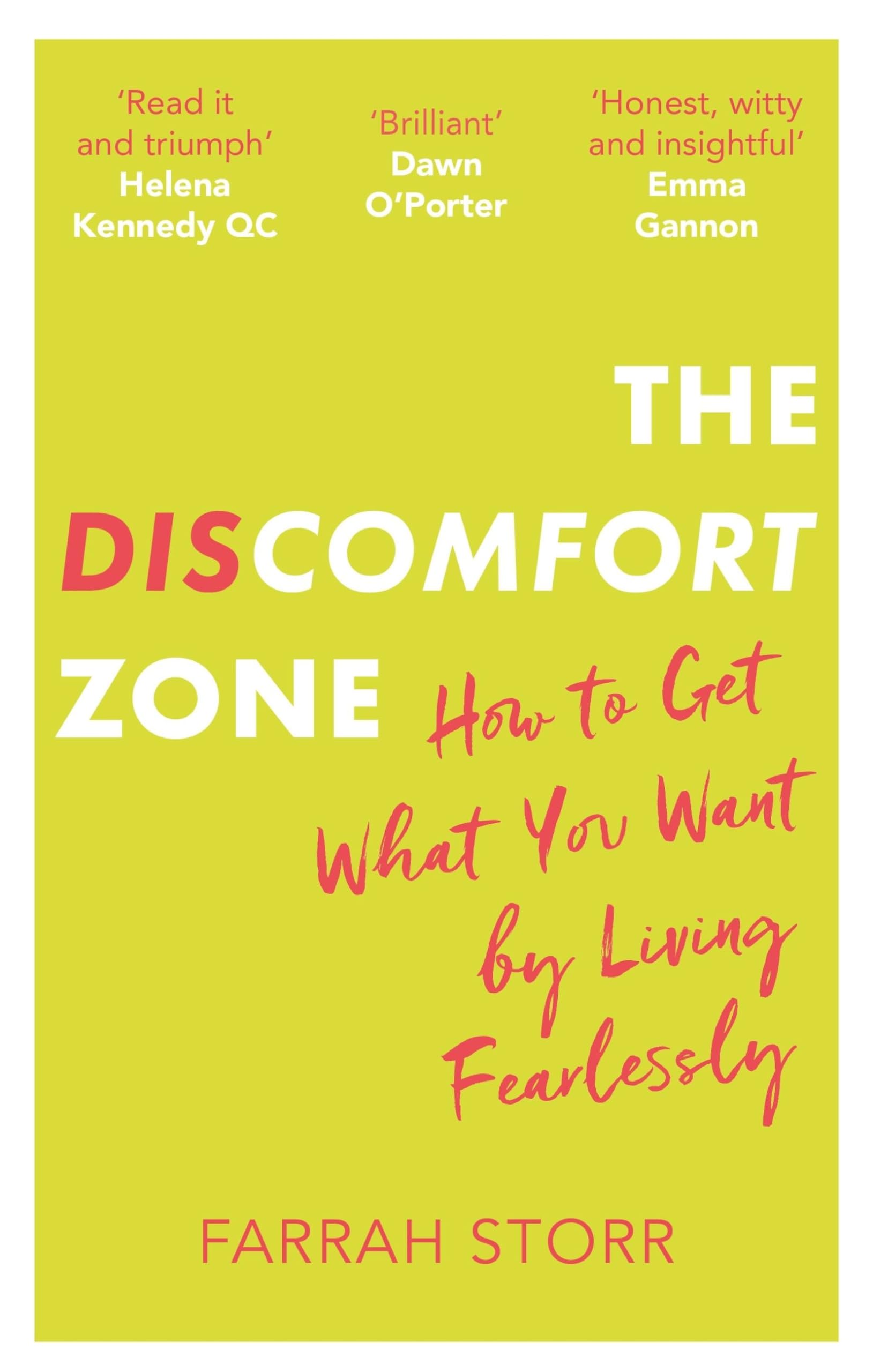The Discomfort Zone: How to Get What You Want by Living Fearlessly,New