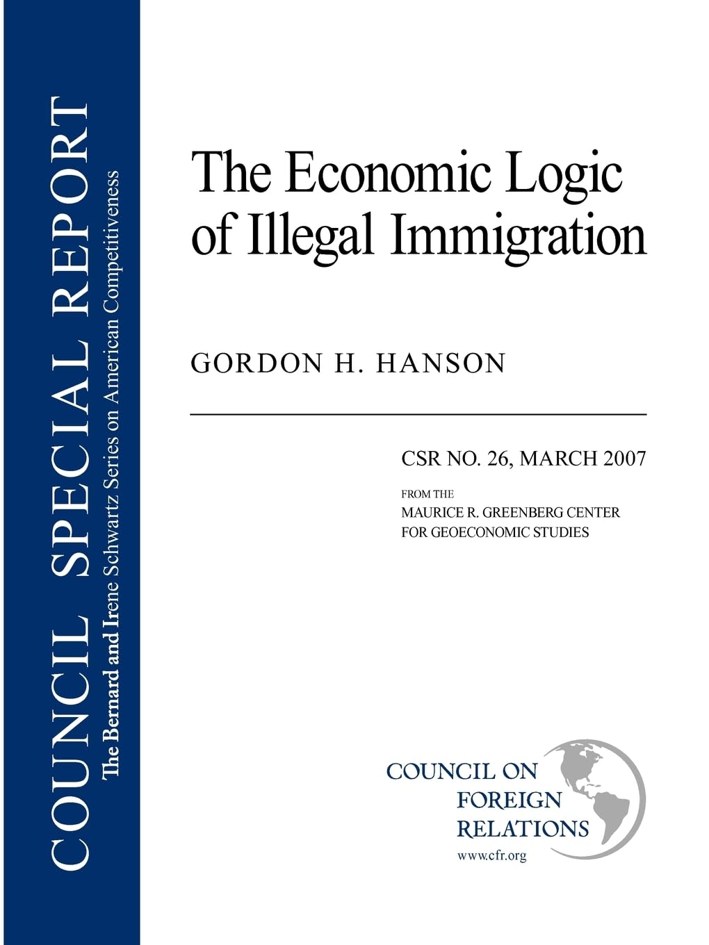 The Economic Logic Of Illegal Immigration (Council Special Report),New