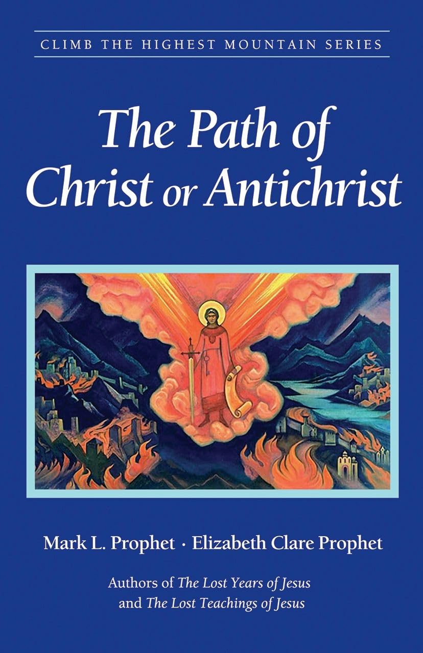 The Path of Christ or Antichrist (Climb the Highest Mountain Series),Used