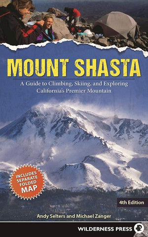 Mount Shasta: A Guide to Climbing, Skiing, and Exploring California's Premier Mountain,Used